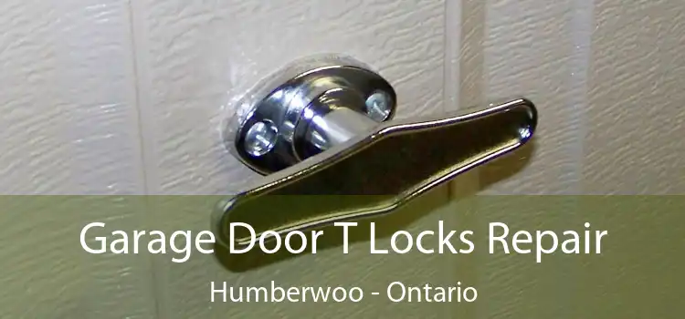 Garage Door T Locks Repair Humberwoo - Ontario