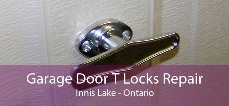 Garage Door T Locks Repair Innis Lake - Ontario