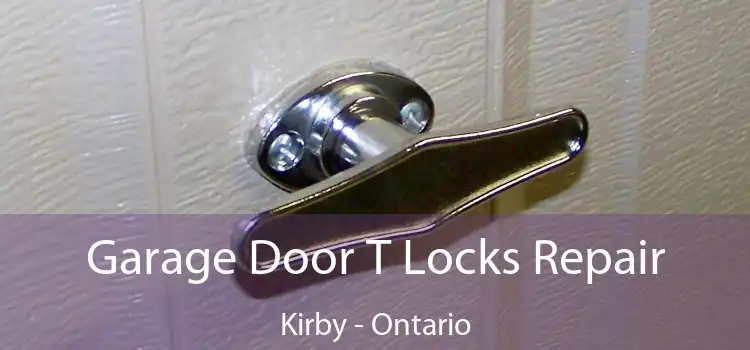 Garage Door T Locks Repair Kirby - Ontario