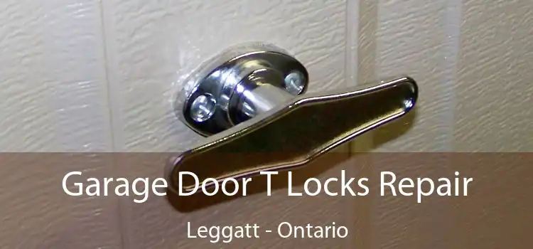 Garage Door T Locks Repair Leggatt - Ontario