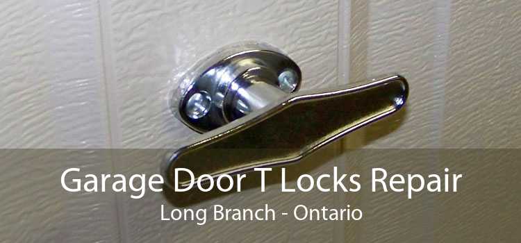 Garage Door T Locks Repair Long Branch - Ontario