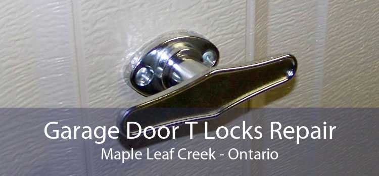 Garage Door T Locks Repair Maple Leaf Creek - Ontario