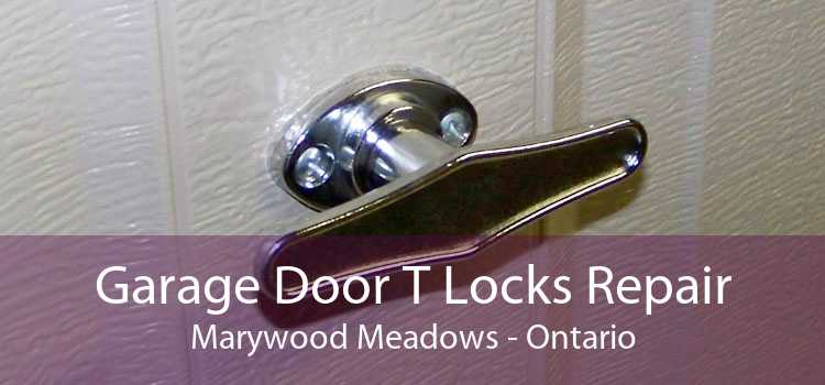Garage Door T Locks Repair Marywood Meadows - Ontario