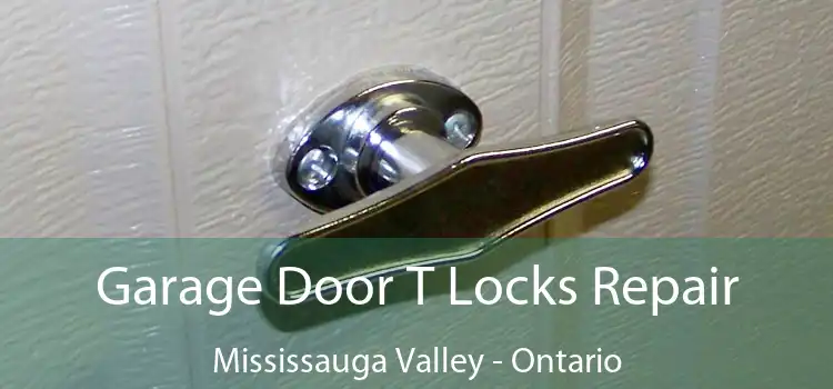 Garage Door T Locks Repair Mississauga Valley - Ontario