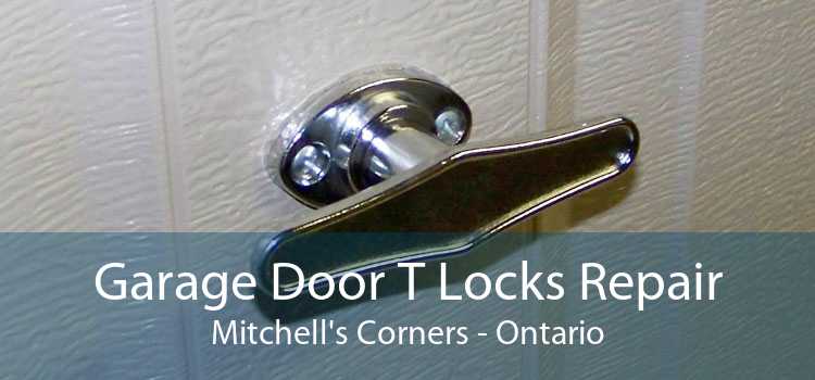 Garage Door T Locks Repair Mitchell's Corners - Ontario