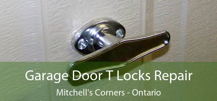 Garage Door T Locks Repair Mitchell's Corners - Ontario