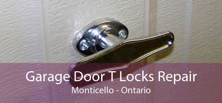 Garage Door T Locks Repair Monticello - Ontario