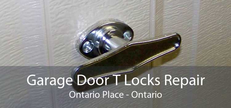 Garage Door T Locks Repair Ontario Place - Ontario