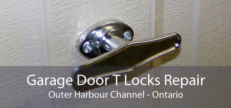 Garage Door T Locks Repair Outer Harbour Channel - Ontario