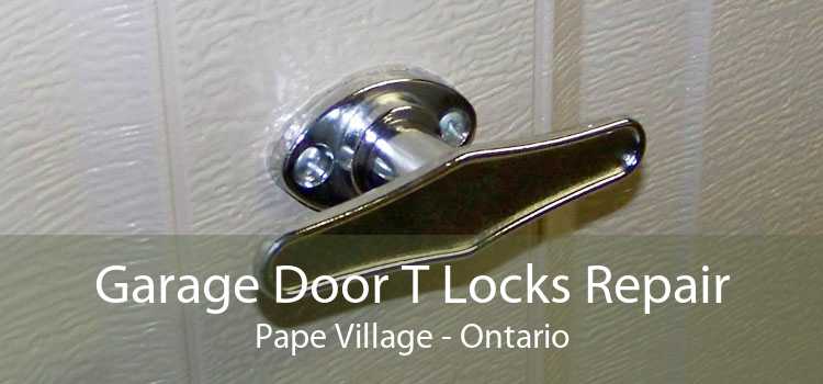 Garage Door T Locks Repair Pape Village - Ontario