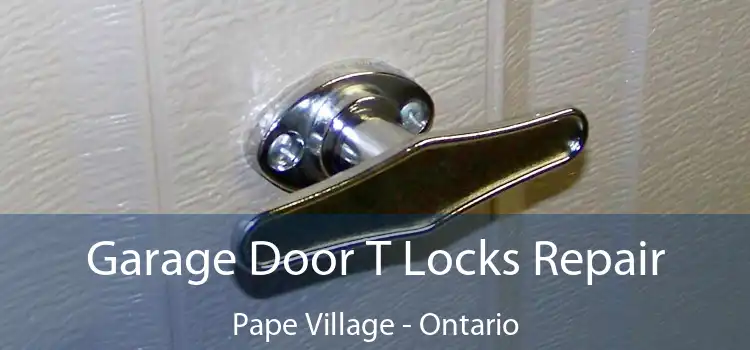 Garage Door T Locks Repair Pape Village - Ontario