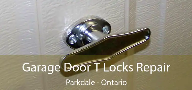 Garage Door T Locks Repair Parkdale - Ontario