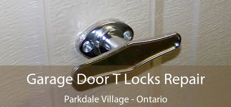 Garage Door T Locks Repair Parkdale Village - Ontario