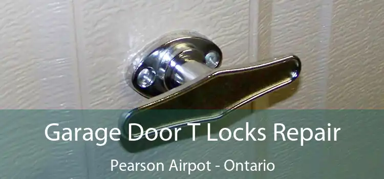 Garage Door T Locks Repair Pearson Airpot - Ontario