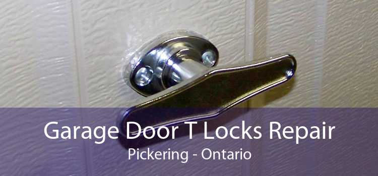 Garage Door T Locks Repair Pickering - Ontario