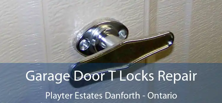 Garage Door T Locks Repair Playter Estates Danforth - Ontario