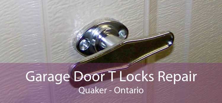 Garage Door T Locks Repair Quaker - Ontario