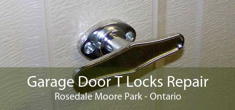 Garage Door T Locks Repair Rosedale Moore Park - Ontario