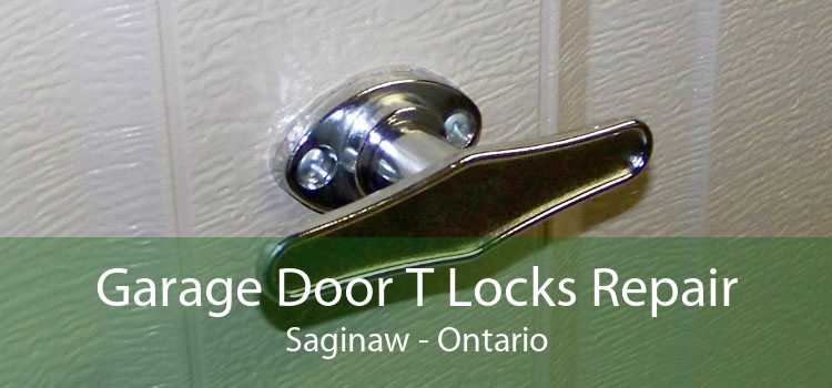 Garage Door T Locks Repair Saginaw - Ontario