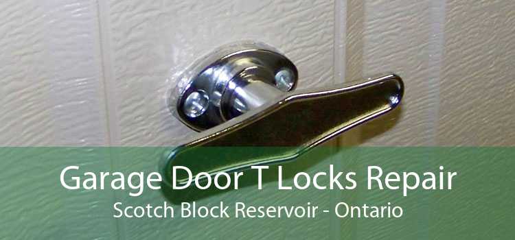 Garage Door T Locks Repair Scotch Block Reservoir - Ontario