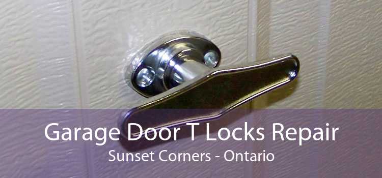 Garage Door T Locks Repair Sunset Corners - Ontario