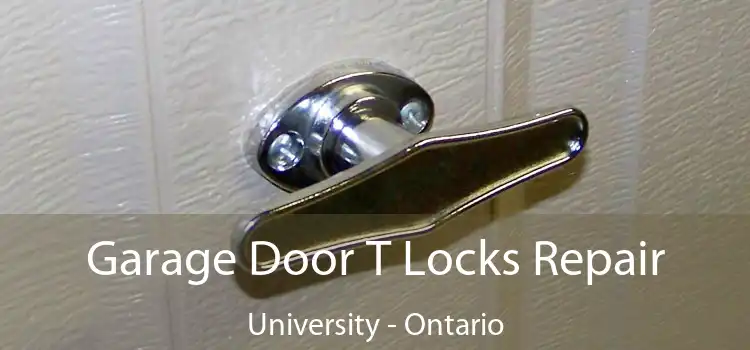 Garage Door T Locks Repair University - Ontario