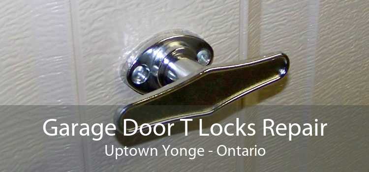 Garage Door T Locks Repair Uptown Yonge - Ontario