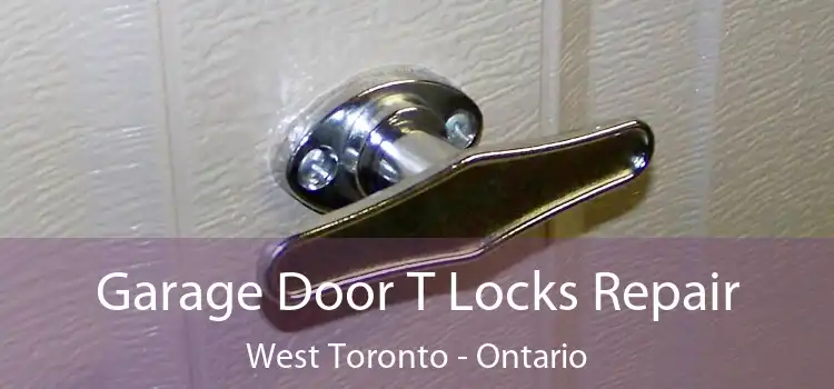 Garage Door T Locks Repair West Toronto - Ontario
