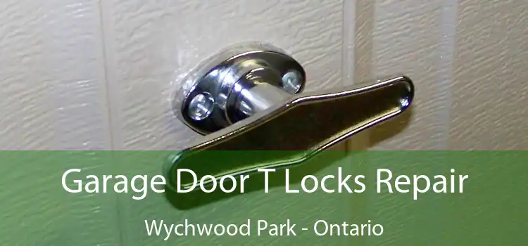 Garage Door T Locks Repair Wychwood Park - Ontario