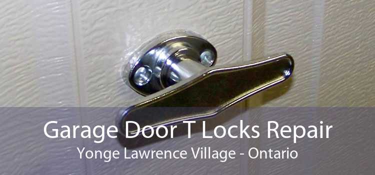 Garage Door T Locks Repair Yonge Lawrence Village - Ontario