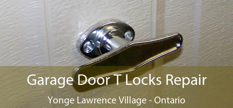 Garage Door T Locks Repair Yonge Lawrence Village - Ontario