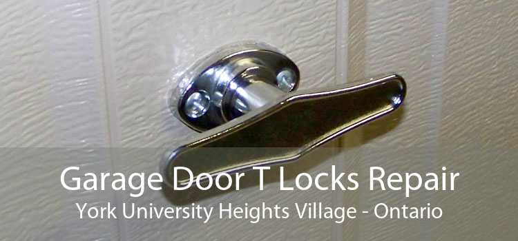 Garage Door T Locks Repair York University Heights Village - Ontario