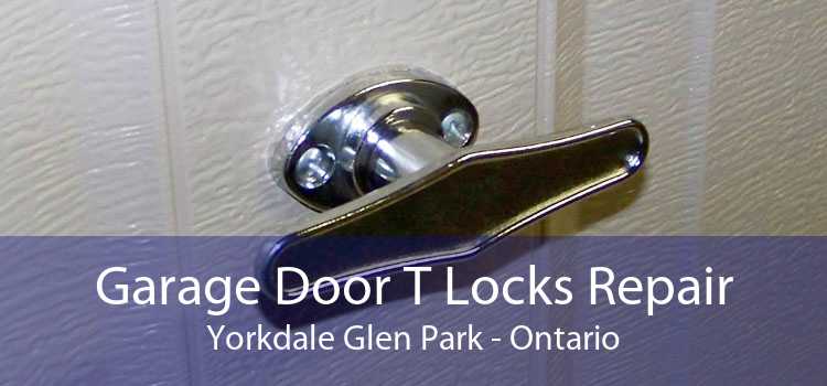 Garage Door T Locks Repair Yorkdale Glen Park - Ontario