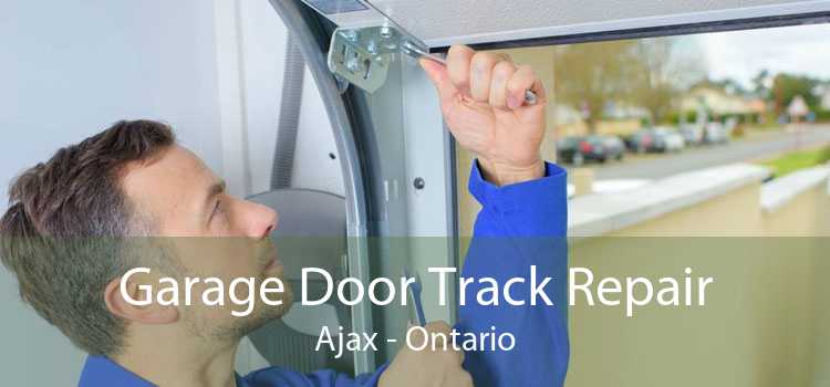 Garage Door Track Repair Ajax - Ontario