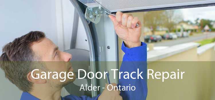 Garage Door Track Repair Alder - Ontario