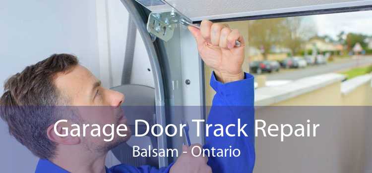 Garage Door Track Repair Balsam - Ontario