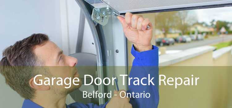 Garage Door Track Repair Belford - Ontario