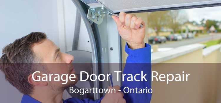 Garage Door Track Repair Bogarttown - Ontario
