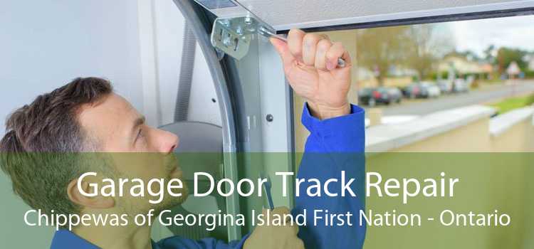 Garage Door Track Repair Chippewas of Georgina Island First Nation - Ontario