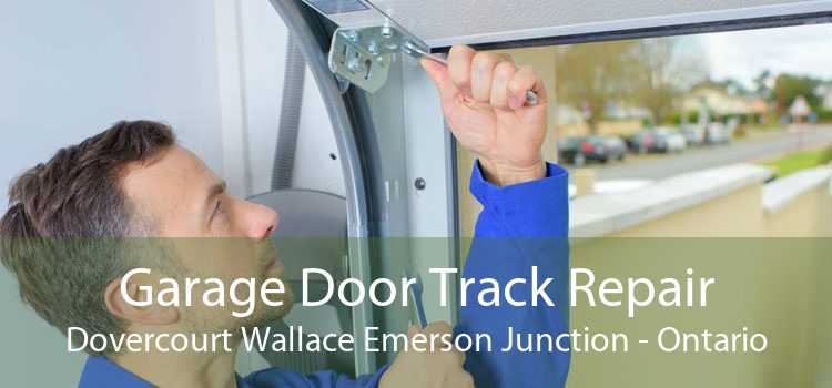 Garage Door Track Repair Dovercourt Wallace Emerson Junction - Ontario