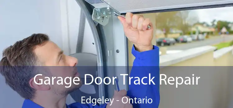 Garage Door Track Repair Edgeley - Ontario