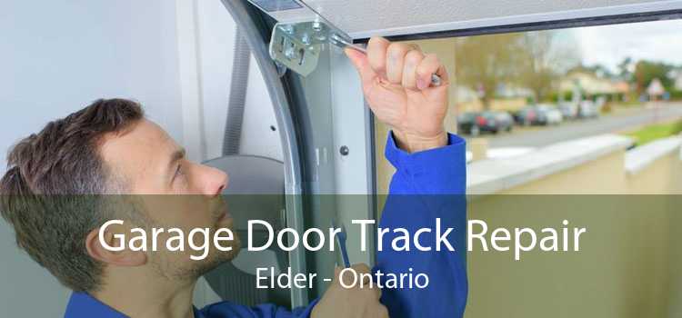 Garage Door Track Repair Elder - Ontario