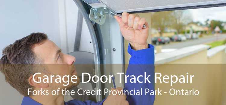 Garage Door Track Repair Forks of the Credit Provincial Park - Ontario