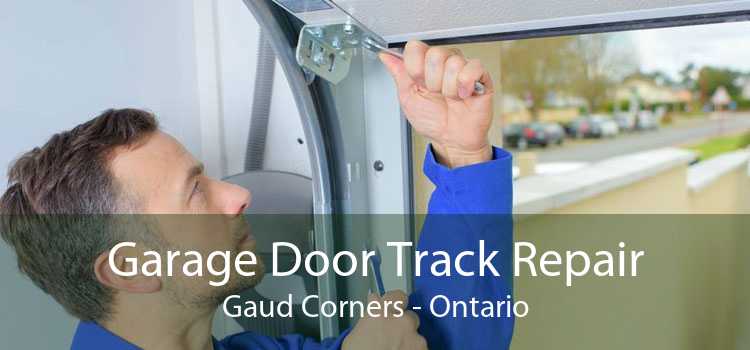 Garage Door Track Repair Gaud Corners - Ontario