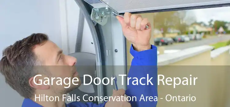 Garage Door Track Repair Hilton Falls Conservation Area - Ontario