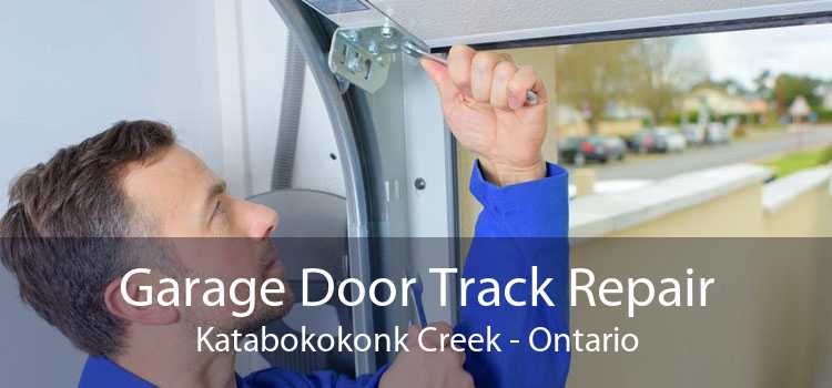 Garage Door Track Repair Katabokokonk Creek - Ontario