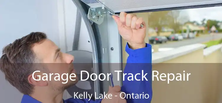 Garage Door Track Repair Kelly Lake - Ontario
