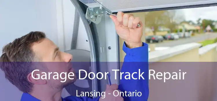 Garage Door Track Repair Lansing - Ontario