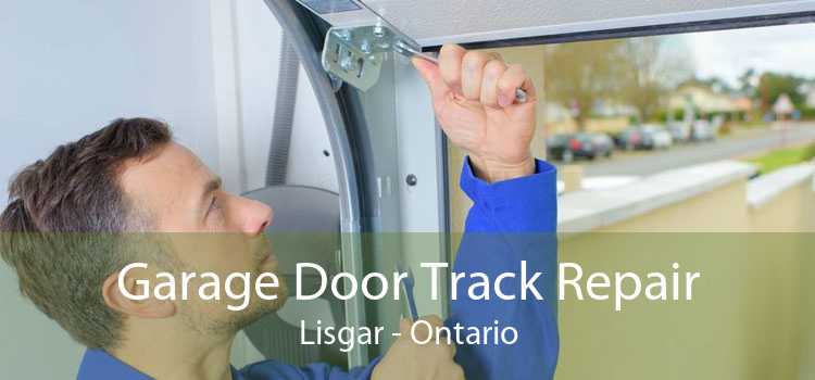 Garage Door Track Repair Lisgar - Ontario