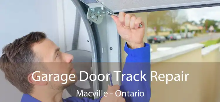 Garage Door Track Repair Macville - Ontario